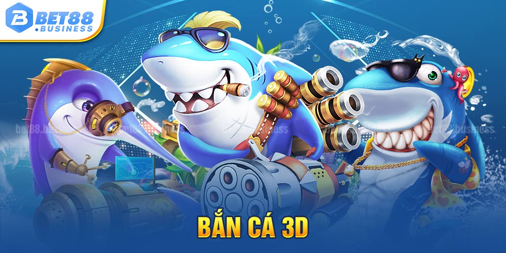 BẮN CÁ ĐỔI THƯỞNG BET88 - SĂN MỒI KHỦNG RINH THƯỞNG CAO 1 BẮN CÁ 3D