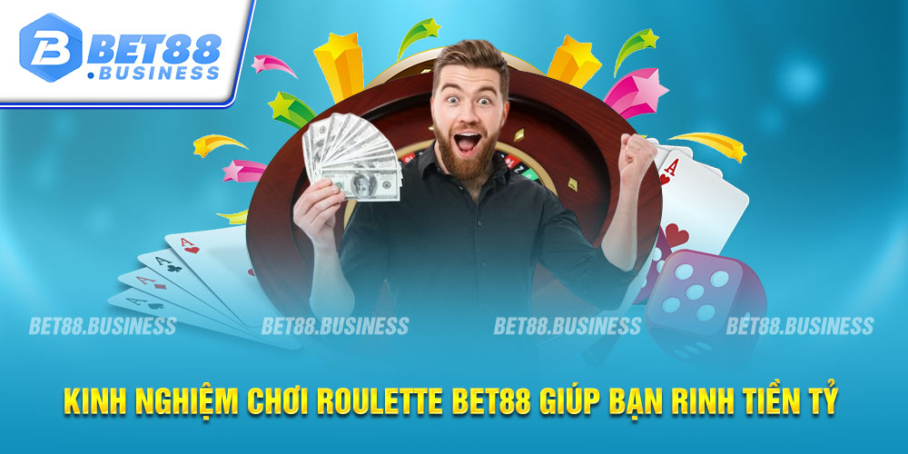 ROULETTE BET88 - TỰA GAME NỔI DANH HÀNG ĐẦU LÀNG GIẢI TRÍ 2 KINH NGHIỆM CHƠI ROULETTE