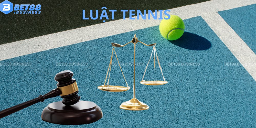 TENNIS: LUẬT CHƠI CƠ BẢN VÀ HÌNH THỨC CÁ CƯỢC HẤP DẪN 2 LUẬT CHƠI TENNIS BET88
