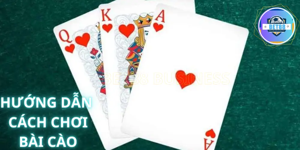 Bài Cào là gì - Casino Bet88 Hướng Dẫn Chi Tiết Cho Người Mới Chơi 4 HƯỚNG DẪN CÁCH CHƠI GAME BÀI CÀO
